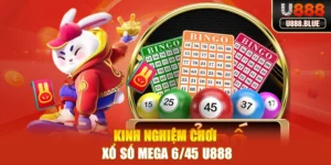 Xổ số Mega 6/45 - Trải Nghiệm Cá Cược Thú Vị Tại U888